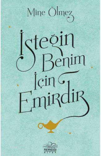 İsteğin Benim İçin Emirdir