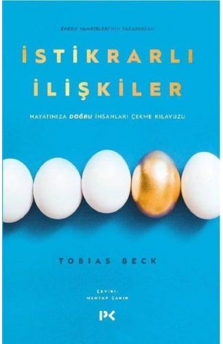 İstikrarlı İlişkiler - Hayatınıza Doğru İnsanları Çekme Kılavuzu