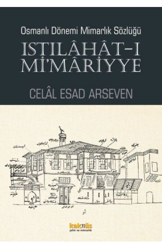 Istılahat - ı Mi'mariyye - Osmanlı Dönemi Mimarlık Sözlüğü
