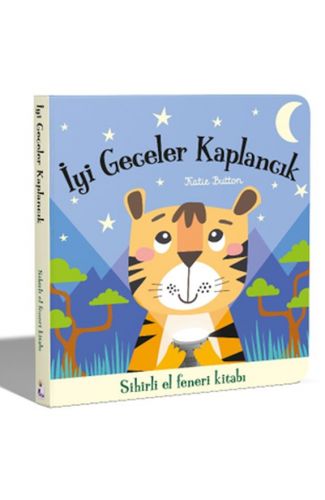 İyi Geceler Kaplancık - Sihirli El Feneri Kitabı