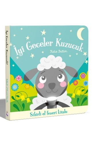 İyi Geceler Kuzucuk - Sihirli El Feneri Kitabı