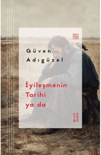 İyileşmenin Tarihi ya da