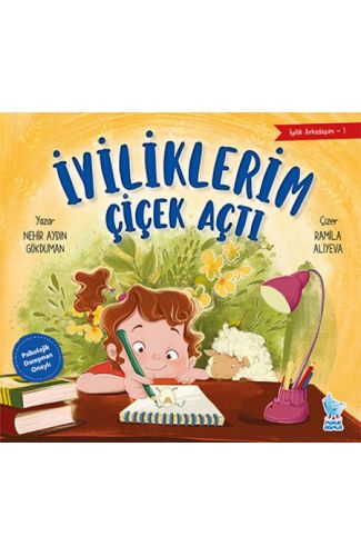 İyilik Arkadaşım-1: İyiliklerim Çiçek Açt