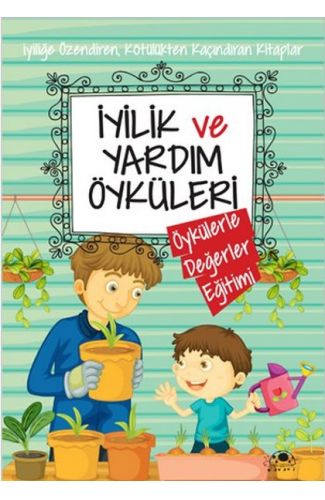 İyilik Ve Yardım Öyküleri