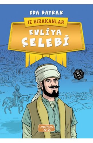 İz Bırakanlar - Evliya Çelebi