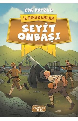 İz Bırakanlar - Seyit Onbaşı