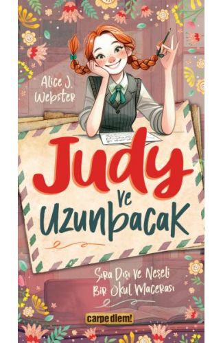 Judy ve Uzunbacak Sıra Dışı ve Neşeli Bir Okul Macerası