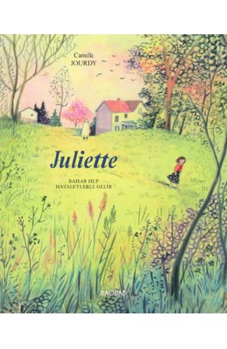 Juliette, Bahar hep hayaletlerle gelir