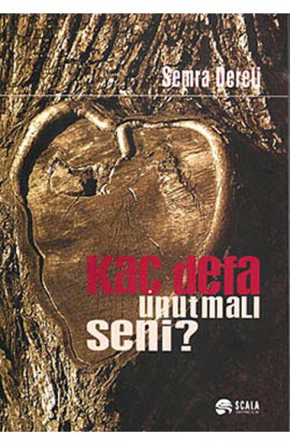 Kaç Defa Unutmalı Seni