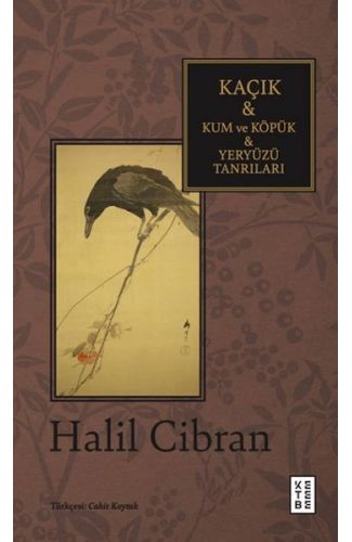 Kaçık & Kum ve Köpük & Yeryüzü Tanrıları