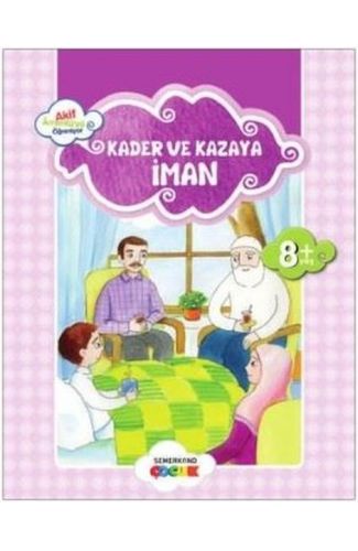 Kader ve Kazaya İman / Akif Amentüyü Öğreniyor