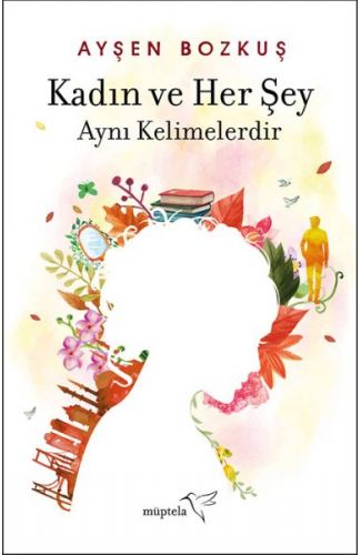 Kadın ve Her Şey Aynı Kelimelerdir