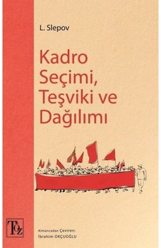 Kadro Seçimi, Teşviki ve Dağılımı