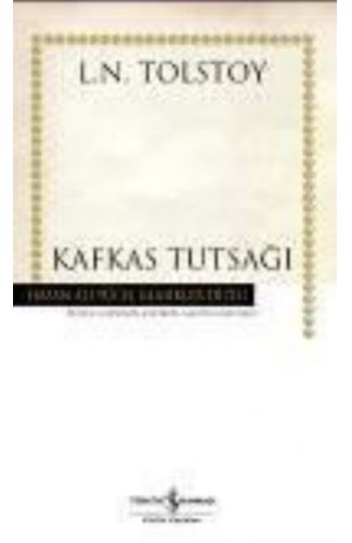 Kafkas Tutsağı - Hasan Ali Yücel Klasikleri (Ciltli)