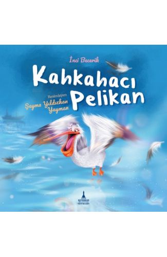 Kahkahacı Pelikan