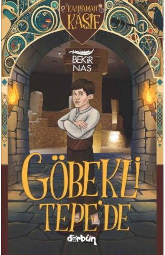 Kahraman Kâşif Göbekli Tepe'de