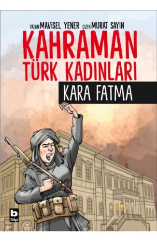 Kahraman Türk Kadınları Kara Fatma