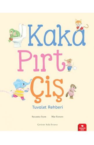 Kaka, Pırt, Çiş - Tuvalet Rehberi