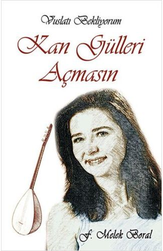 Kan Gülleri Açmasın