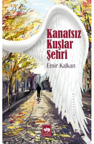 Kanatsız Kuşlar Şehri