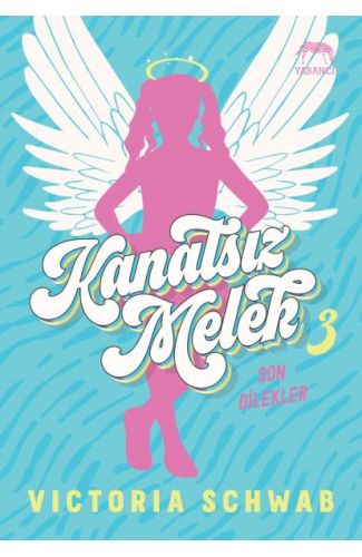 Kanatsız Melek 3: Son Dilekler