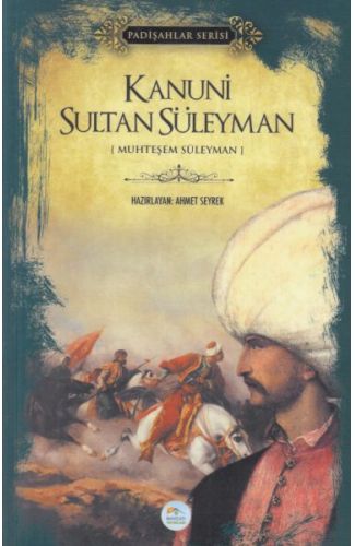 Kanuni Sultan Süleyman - Padişahlar Serisi