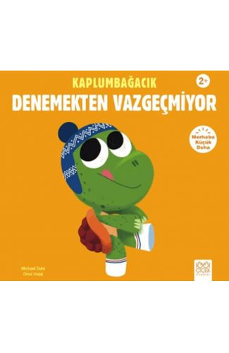 Kaplumbağacık Denemekten Vazgeçmiyor