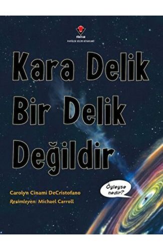 Kara Delik Bir Delik Değildir