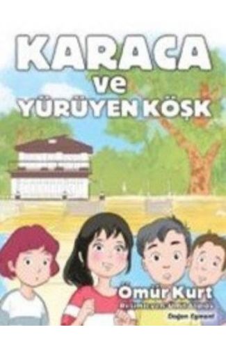 Karaca ve Yürüyen Köşk