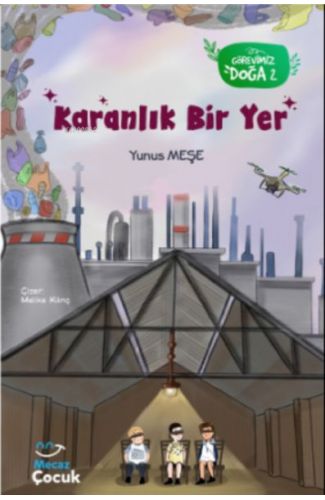 Karanlık Bir Yer; Görevimiz Doğa 2