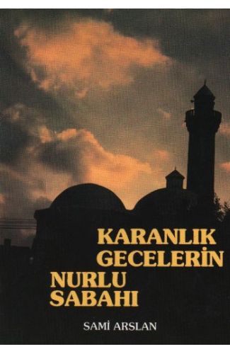 Karanlık Gecelerin Nurlu Sabahı