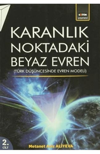 Karanlık Noktadaki Beyaz Evren (2. Cilt)