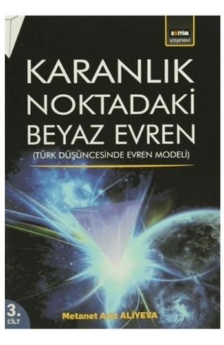 Karanlık Noktadaki Beyaz Evren (3. Cilt)