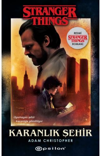 Karanlık Şehir - Bir Stranger Things Romanı