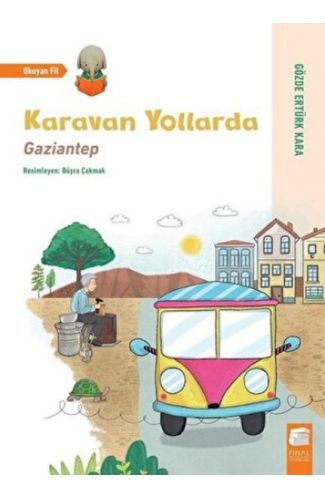 Karavan Yollarda - Gaziantep