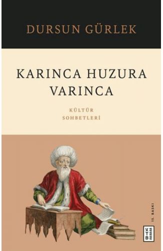 Karınca Huzura Varınca