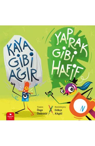 Kaya Gibi Ağır, Yaprak Gibi Hafif