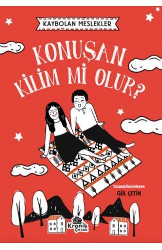 Kaybolan Meslekler: Konuşan Kilim mi Olur?