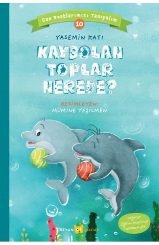 Kaybolan Toplar Nerede? - Can Dostlarımızı Tanıyalım 10