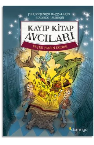 Kayıp Kitap Avcıları Peter Pan'ın İzinde (Ciltli)