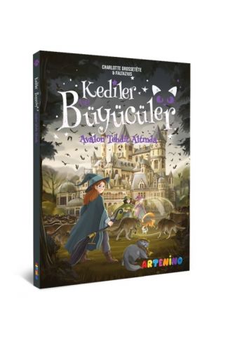 Kediler ve Büyücüler: Avalon Tehdit Altında