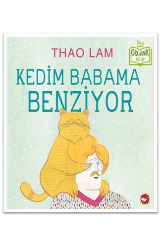 Kedim Babama Benziyor - Organik Kitaplar
