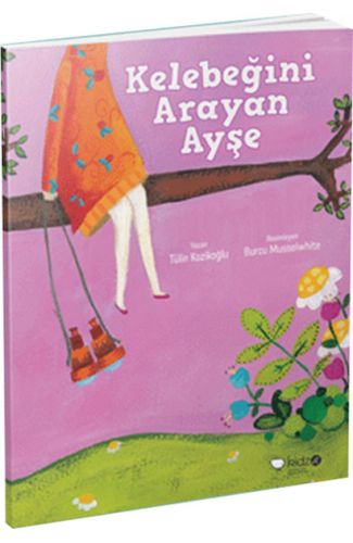 Kelebeğini Arayan Ayşe
