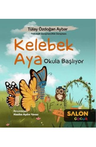 Kelebek Aya Okula Başlıyor