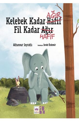 Kelebek Kadar Ağır Fil Kadar Hafif