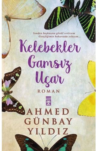 Kelebekler Gamsız Uçar