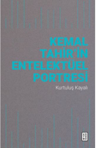 Kemal Tahir’in Entelektüel Portresi