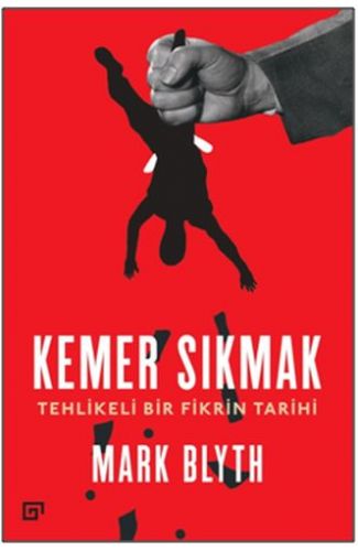 Kemer Sıkmak - Tehlikeli Bir Fikrin Tarihi
