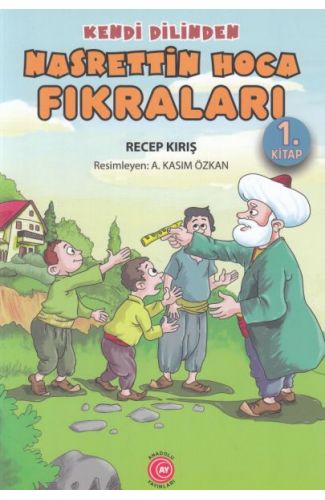 Kendi Dilinden - Nasrettin Hoca Fıkraları 1. Kitap