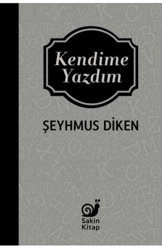 Kendime Yazdım